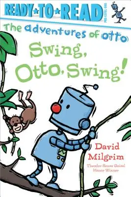 Swing, Otto, Swing! Ready-To-Read Pre-Level 1 - Swing, Otto, Swing!: Ready-To-Read Pre-Level 1