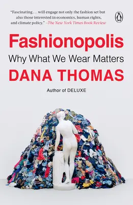 Fashionopolis: Dlaczego to, co nosimy, ma znaczenie - Fashionopolis: Why What We Wear Matters