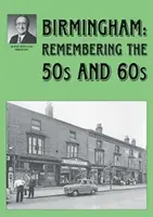 Birmingham: Wspomnienia z lat 50. i 60. - Birmingham: Remembering the 50s and 60s