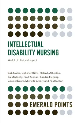 Pielęgniarstwo osób z niepełnosprawnością intelektualną: Projekt historii mówionej - Intellectual Disability Nursing: An Oral History Project