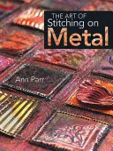 Sztuka szycia na metalu - The Art of Stitching on Metal