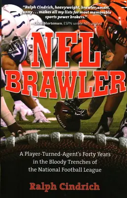 NFL Brawler: Czterdzieści lat gracza, który został agentem w krwawych okopach National Football League - NFL Brawler: A Player-Turned-Agent's Forty Years in the Bloody Trenches of the National Football League