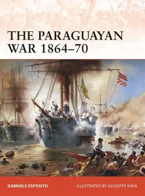 Wojna paragwajska 1864-70: Potrójne Przymierze w La Plata - The Paraguayan War 1864-70: The Triple Alliance at Stake in La Plata