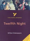 Twelfth Night: York Notes Advanced - wszystko, czego potrzebujesz, aby nadrobić zaległości, uczyć się i przygotować do egzaminów 2021 i 2022 - Twelfth Night: York Notes Advanced - everything you need to catch up, study and prepare for 2021 assessments and 2022 exams