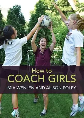 Jak trenować dziewczyny - How to Coach Girls