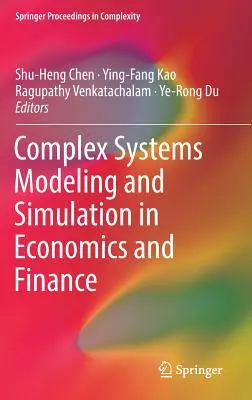 Modelowanie i symulacja systemów złożonych w ekonomii i finansach - Complex Systems Modeling and Simulation in Economics and Finance