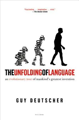 Rozwijanie języka: Ewolucyjna podróż po największym wynalazku ludzkości - The Unfolding of Language: An Evolutionary Tour of Mankind's Greatest Invention