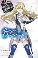 Czy podrywanie dziewczyn w lochach jest złe? Na boku: Sword Oratoria, Vol. 7 (Light Novel) - Is It Wrong to Try to Pick Up Girls in a Dungeon? on the Side: Sword Oratoria, Vol. 7 (Light Novel)