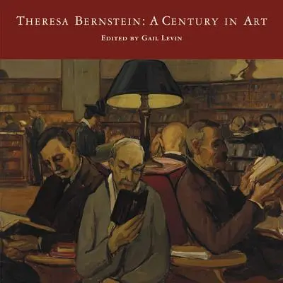 Theresa Bernstein: Stulecie sztuki - Theresa Bernstein: A Century in Art