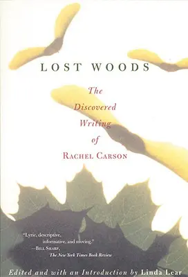 Zaginiony las: Odkryte pisma Rachel Carson - Lost Woods: The Discovered Writing of Rachel Carson