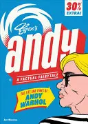 Andy: Życie i czasy Andy'ego Warhola: bajka oparta na faktach - Andy: The Life and Times of Andy Warhol: A Factual Fairytale