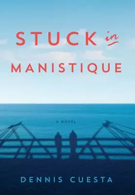 Utknąć w Manistique - Stuck in Manistique