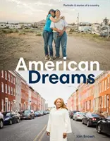 Amerykańskie marzenia: Portrety i opowieści o kraju - American Dreams: Portraits & Stories of a Country