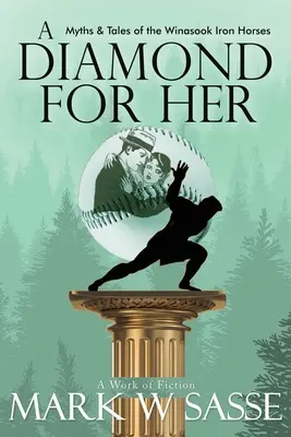 Diament dla niej: mity i opowieści o żelaznych koniach z Winasook - A Diamond for Her: Myths and Tales of the Winasook Iron Horses