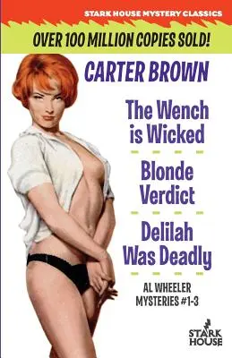 The Wench Is Wicked / Blonde Verdict / Delilah Was Deadly - The Wench Is Wicked/Blonde Verdict/Delilah Was Deadly