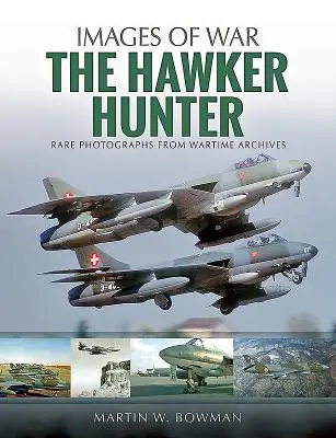 Hawker Hunter: Rzadkie fotografie z wojennych archiwów - The Hawker Hunter: Rare Photographs from Wartime Archives