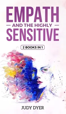 Empatia i wysoka wrażliwość: 2 książki w 1 - Empath and The Highly Sensitive: 2 Books in 1