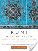 Rumi: Most do duszy: podróże do muzyki i ciszy serca - Rumi: Bridge to the Soul: Journeys Into the Music and Silence of the Heart