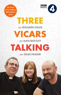 Three Vicars Talking: Książka z genialnego serialu BBC Radio 4 - Three Vicars Talking: The Book of the Brilliant BBC Radio 4 Series