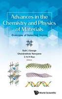 Postępy w chemii i fizyce materiałów: Przegląd wybranych zagadnień - Advances in the Chemistry and Physics of Materials: Overview of Selected Topics