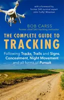 Complete Guide to Tracking (Third Edition) - Podążanie za śladami, szlakami i znakami, ukrywanie się, poruszanie się w nocy i wszystkie formy pościgu - Complete Guide to Tracking (Third Edition) - Following tracks, trails and signs, concealment, night movement and all forms of pursuit