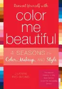 Odkryj siebie na nowo z Color Me Beautiful - Reinvent Yourself with Color Me Beautiful