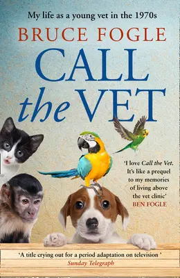 Call the Vet: Moje życie jako młodego weterynarza w latach siedemdziesiątych XX wieku - Call the Vet: My Life as a Young Vet in the 1970s