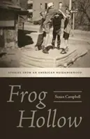 Frog Hollow: Historie z amerykańskiego sąsiedztwa - Frog Hollow: Stories from an American Neighborhood