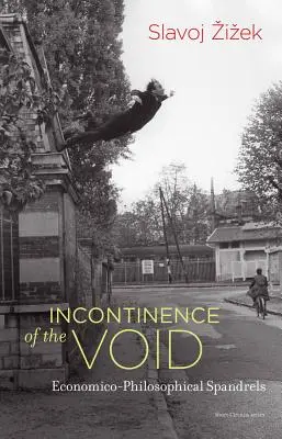 Nietrzymanie moczu w pustce: Ekonomiczno-filozoficzne spandrele - Incontinence of the Void: Economico-Philosophical Spandrels