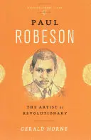 Paul Robeson: Artysta jako rewolucjonista - Paul Robeson: The Artist as Revolutionary