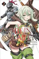 Goblin Slayer, tom 2 - Goblin Slayer, Volume 2