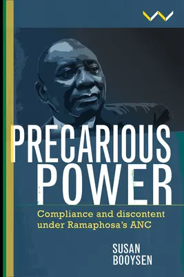 Niepewna władza: Zgodność i niezadowolenie pod rządami ANC Ramaphosy - Precarious Power: Compliance and Discontent Under Ramaphosa's ANC