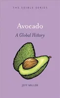 Awokado: Globalna historia - Avocado: A Global History