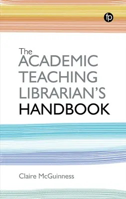 Podręcznik dla bibliotekarzy akademickich - Academic Teaching Librarian's Handbook