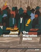 Jacob Lawrence: Seria o migracji - Jacob Lawrence: The Migration Series