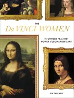 The Da Vinci Women: Nieopisana feministyczna siła sztuki Leonarda - The Da Vinci Women: The Untold Feminist Power of Leonardo's Art