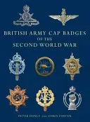 Odznaki czapkowe armii brytyjskiej z czasów II wojny światowej - British Army Cap Badges of the Second World War