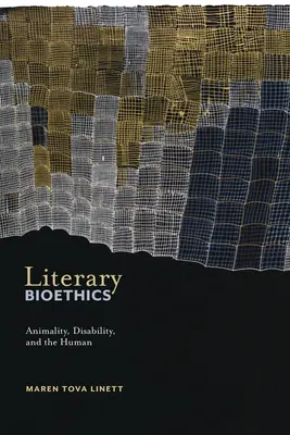 Bioetyka literacka: Zwierzęcość, niepełnosprawność i człowiek - Literary Bioethics: Animality, Disability, and the Human