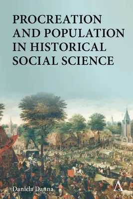 Prokreacja i populacja w historycznych naukach społecznych - Procreation and Population in Historical Social Science