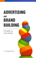 Reklama i budowanie marki: Zasady i studia przypadków - Advertising and Brand Building: Principles and Case Studies