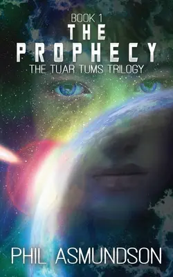 Trylogia Tuar Tums: Przepowiednia - The Tuar Tums Trilogy: The Prophecy