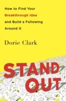 Wyróżnij się - jak znaleźć przełomowy pomysł i zbudować wokół niego rzeszę fanów - Stand Out - How to Find Your Breakthrough Idea and Build a Following Around It