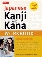 Japanese Kanji and Kana Workbook: Zeszyt ćwiczeń do samodzielnej nauki japońskich znaków (idealny do przygotowania do egzaminów Jlpt i AP) - Japanese Kanji and Kana Workbook: A Self-Study Workbook for Learning Japanese Characters (Ideal for Jlpt and AP Exam Prep)