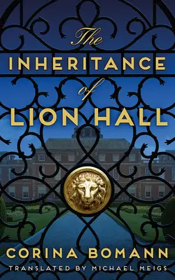 Dziedzictwo Lion Hall - The Inheritance of Lion Hall