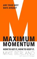 Maksymalny rozmach - jak go zdobyć i utrzymać - Maximum Momentum - How to Get It, How to Keep It