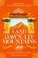 Land of the Dawn-lit Mountains - nominacja do nagrody Edward Stanford Travel Writing Award 2018 - Land of the Dawn-lit Mountains - Shortlisted for the 2018 Edward Stanford Travel Writing Award