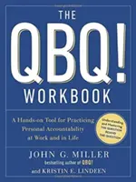 QBQ! Workbook: Praktyczne narzędzie do praktykowania osobistej odpowiedzialności w pracy i w życiu - The QBQ! Workbook: A Hands-On Tool for Practicing Personal Accountability at Work and in Life