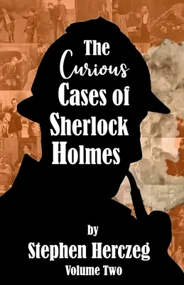 Ciekawe przypadki Sherlocka Holmesa - tom drugi - The Curious Cases of Sherlock Holmes - Volume Two