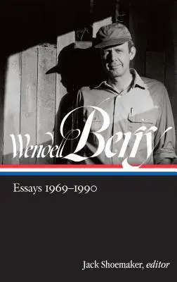 Wendell Berry: Eseje 1969-1990 (Loa #316) - Wendell Berry: Essays 1969-1990 (Loa #316)