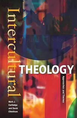 Teologia międzykulturowa: Podejścia i tematy - Intercultural Theology: Approaches and Themes